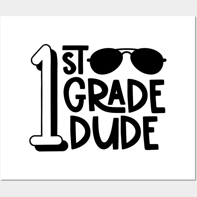 1st Grade Dude Cool Funny Kids School Back to School Wall Art by ThreadSupreme